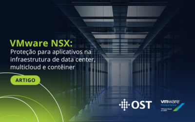 VMware NSX: proteção para aplicativos na infraestrutura de data center, multicloud e contêiner